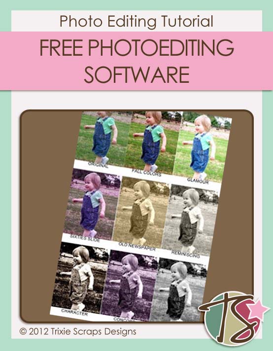 Free Photoediting Software | Photo Editing Tutorial | Trixie Scraps Designs