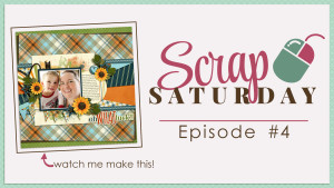 Scrap Saturday Episode 4