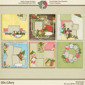 His Glory Digital Scrapbooking Quickpages