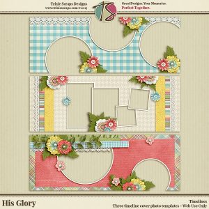 His Glory Digital Scrapbooking Timelines